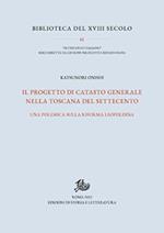 Il progetto di catasto generale nella Toscana del Settecento. Una polemica sulla riforma leopoldina