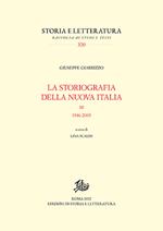 La storiografia della nuova Italia. 1946-2005. Vol. 3