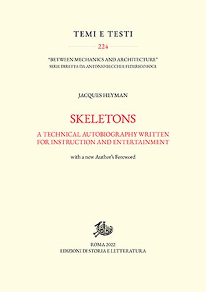 Skeletons. A technical autobiography written for instruction and entertainment - Jacques Heyman - copertina