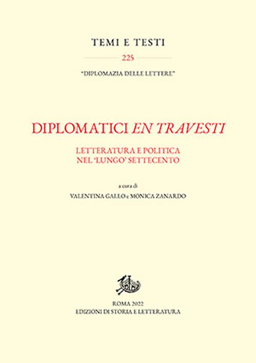 Diplomatici en travesti. Letteratura e politica nel «lungo» Settecento - copertina