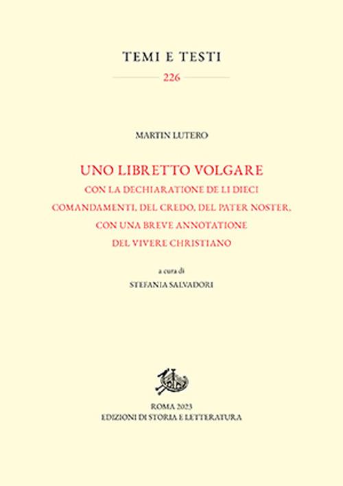 Uno libretto volgare con la dechiaratione de li dieci comandamenti, del Credo, del Pater noster, con una breve annotatione del vivere christiano - Martin Lutero - copertina