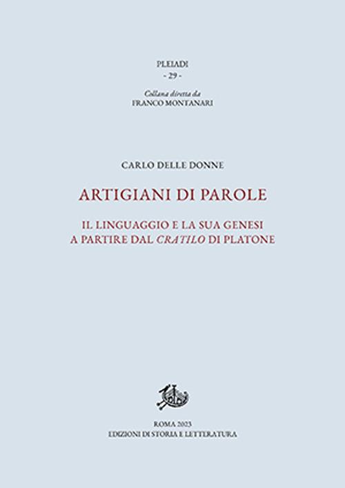 Artigiani di parole. Il linguaggio e la sua genesi a partire dal Cratilo di Platone - Carlo Delle Donne - copertina