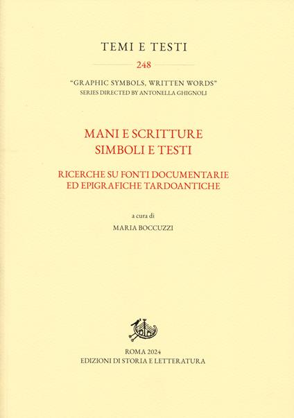 Mani e scritture simboli e testi. Ricerche su fonti documentarie ed epigrafiche tardoantiche - copertina