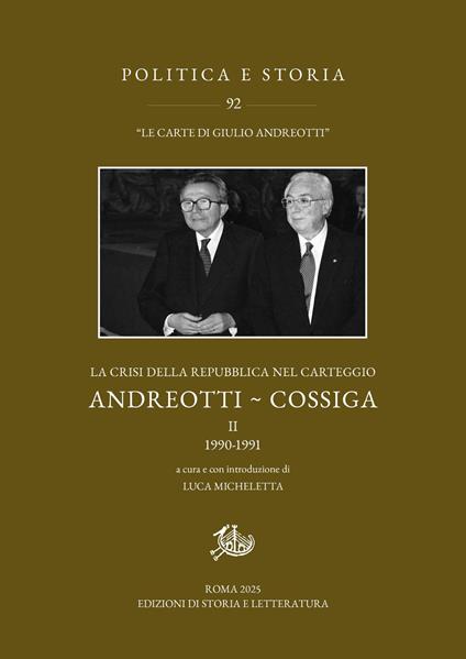 La crisi della Repubblica nel carteggio Andreotti-Cossiga. Vol. 2: 1990-1991 - Giulio Andreotti,Francesco Cossiga - copertina