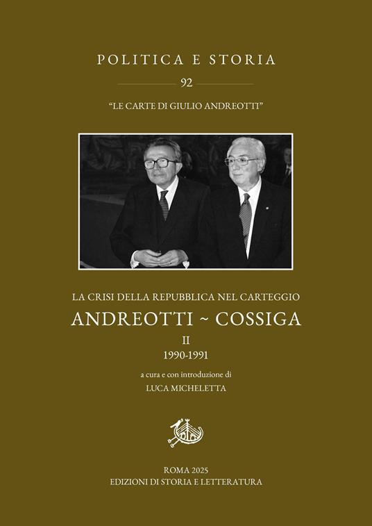La crisi della Repubblica nel carteggio Andreotti-Cossiga. Vol. 2: 1990-1991 - Giulio Andreotti,Francesco Cossiga - copertina