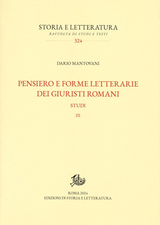 Pensiero e forme letterarie dei giuristi romani. Studi. Vol. 3 - Dario Mantovani - copertina