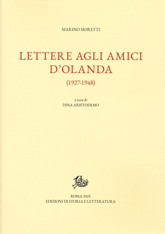 Lettere agli amici d'Olanda (1927-1948) - Marino Moretti - copertina