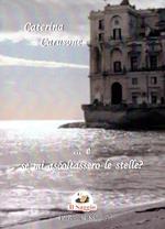 ... e se mi ascoltassero le stelle?