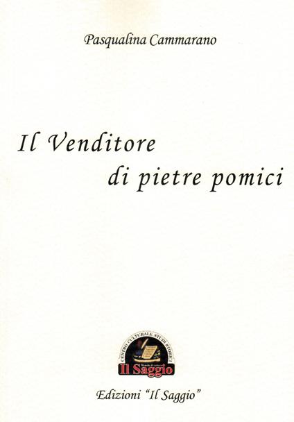Il venditore di pietre pomici - Pasqualina Cammarano - copertina