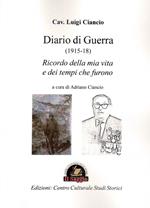 Diario di guerra (1915-18). Ricordo della mia vita e dei tempi che furono