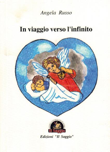 Il viaggio verso l'infinito - Angela Russo - copertina