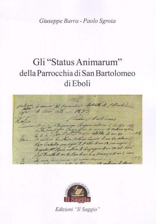 Gli «Status Animarum» della Parrocchia di San Bartolomeo di Eboli - Giuseppe Barra,Paolo Sgroia - copertina