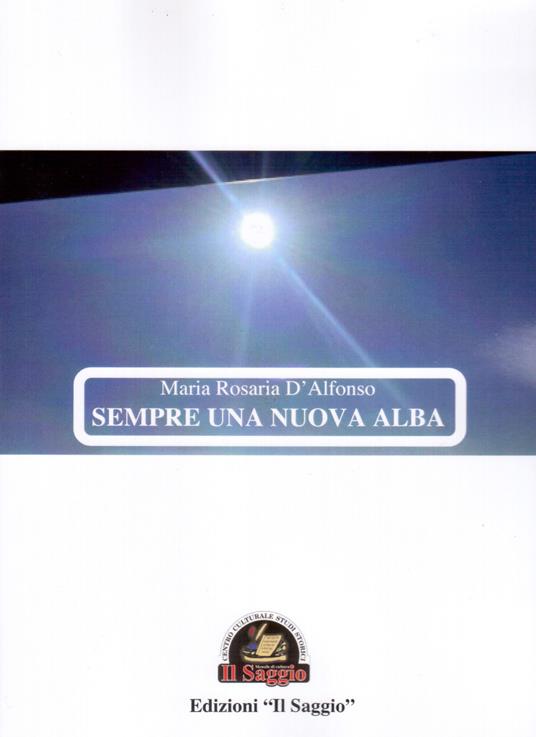 Sempre una nuova alba - Maria Rosaria D'Alfonso - copertina