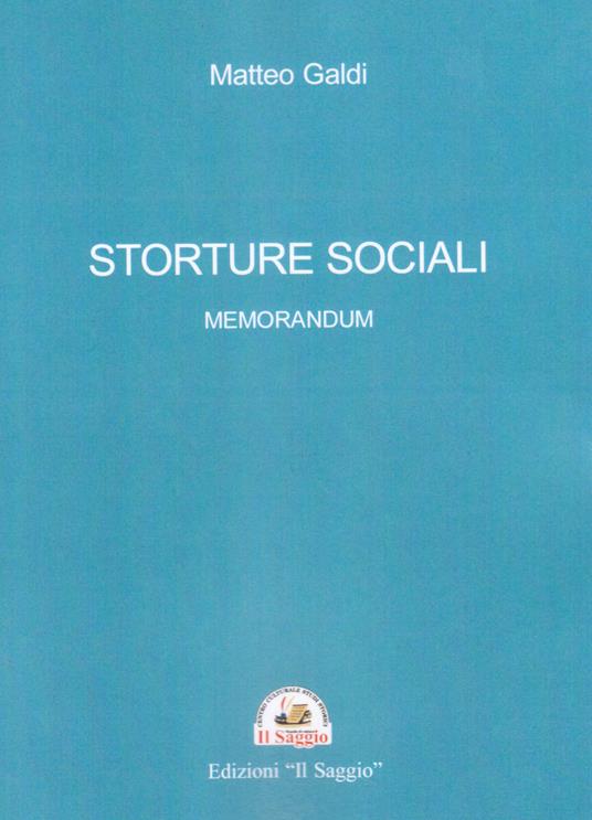 Storture sociali. Memorandum - Matteo Galdi - copertina