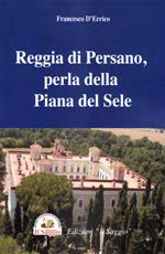 Reggia di Persano, perla della Piana del Sele