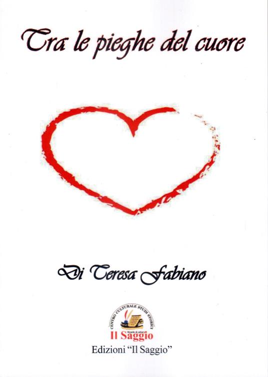 Tra le pieghe del cuore - Teresa Fabiano - copertina