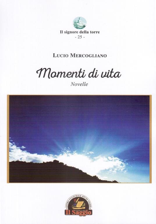 Momenti di vita. Novelle - Lucio Mercogliano - copertina