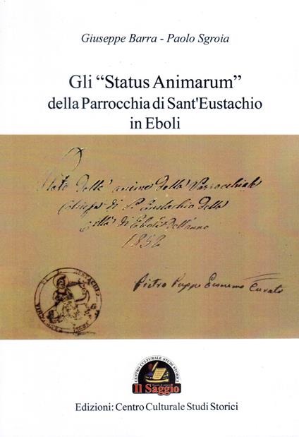 Gli «Status Animarum» della Parrocchia di San Bartolomeo di Eboli - Giuseppe Barra,Paolo Sgroia - copertina