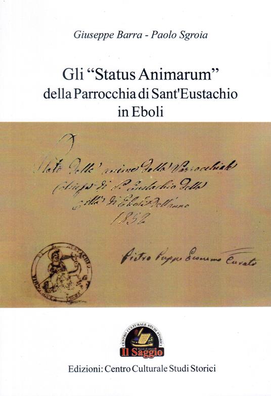 Gli «Status Animarum» della Parrocchia di San Bartolomeo di Eboli - Giuseppe Barra,Paolo Sgroia - copertina
