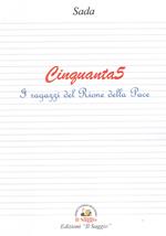 Cinquanta5. I ragazzi del Rione della Pace