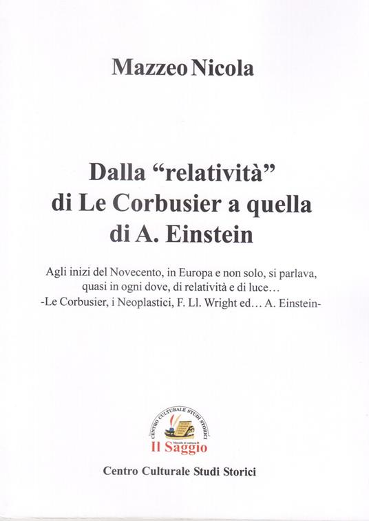 Dalla «relatività» di Le Corbusier a quella di A. Einstein - Nicola Mazzeo - copertina