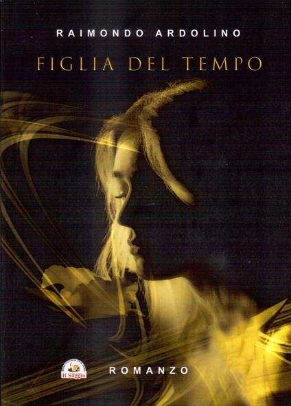 Figlia del tempo - Raimondo Ardolino - copertina