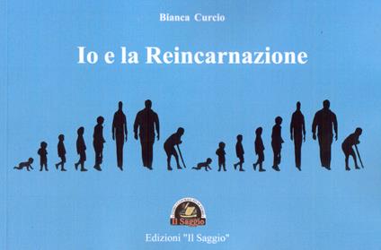 Io e la reincarnazione - Bianca Curcio - copertina