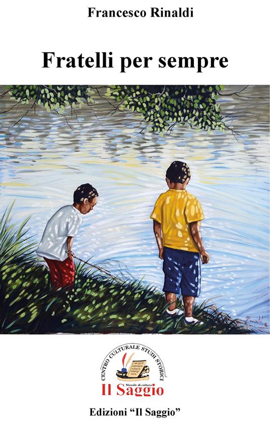 Fratelli per sempre - Francesco Rinaldi - copertina
