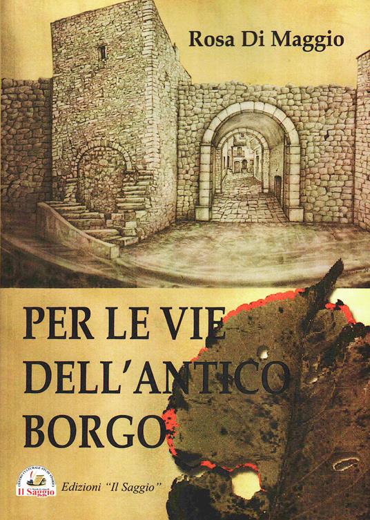 Per le vie dell'antico borgo - Rosa Di Maggio - copertina