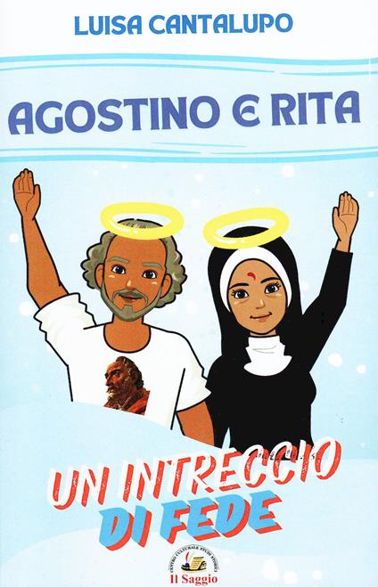 Agostino e Rita. Un intreccio di fede - Luisa Cantalupo - copertina