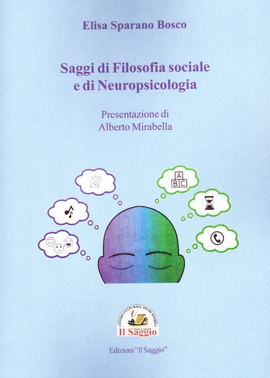 Saggi di filosofia sociale e di neuropsicologia - Elisa Sparano Bosco - copertina
