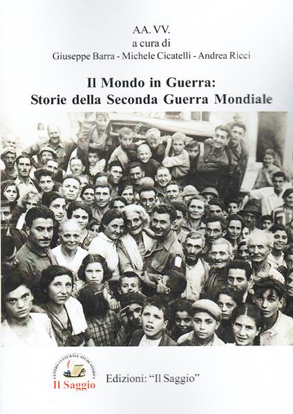 Il mondo in guerra: storie della seconda guerra mondiale - copertina