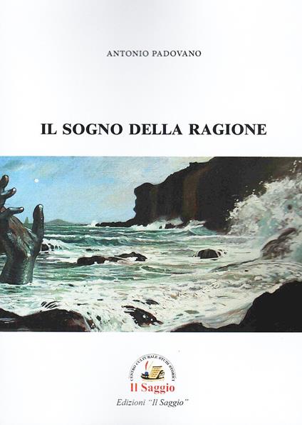 Il sogno della ragione - Antonio Padovano - copertina