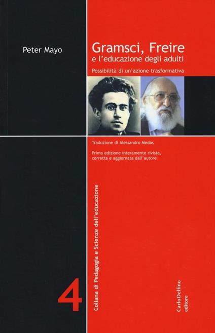 Gramsci, Freire e l'educazione degli adulti. Possibilità di un'azione formativa - Peter Mayo - copertina