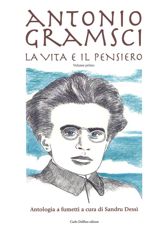 Antonio Gramsci. La vita e il pensiero - copertina