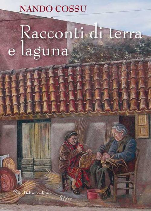 Racconti di terra e laguna - Nando Cossu - copertina