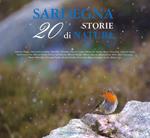 Sardegna. 20 storie di natura. Ediz. illustrata