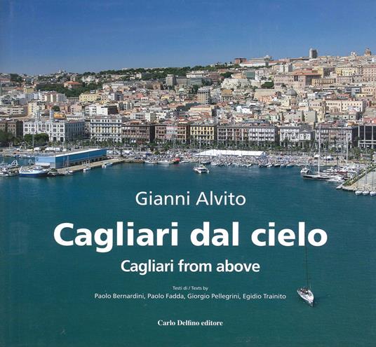 Cagliari dal cielo. Ediz. a colori - Gianni Alvito - copertina