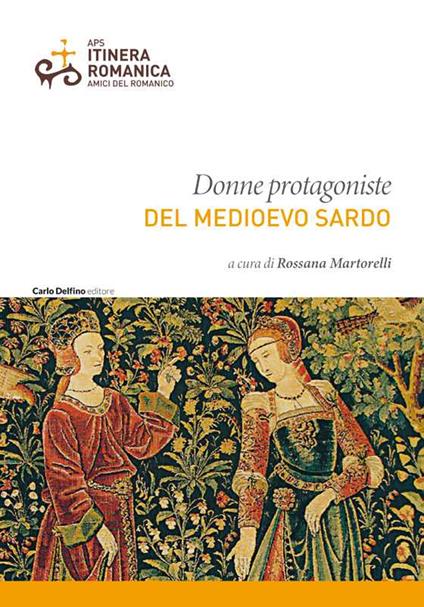 Donne protagoniste del Medioevo sardo - Rossana Martorelli - copertina