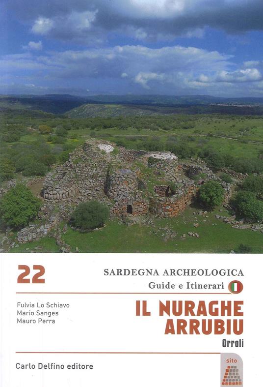 Il nuraghe Arrubiu Orroli - Fulvia Lo Schiavo,Mario Sanges,Mauro Perra - copertina