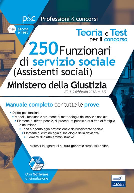 Teoria e test per il concorso 250 funzionari di servizio sociale (assistenti sociali) Ministero della Giustizia. Manuale completo per tutte le prove. Con aggiornamento online. Con software - copertina