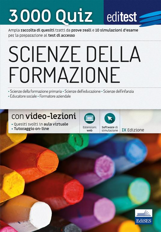 EdiTEST. Scienze della formazione. 3000 quiz. Ampia raccolta di quesiti tratti da prove reali e 10 simulazioni d'esame per la preparazione ai test di accesso. Con aggiornamento online. Con software di simulazione - copertina