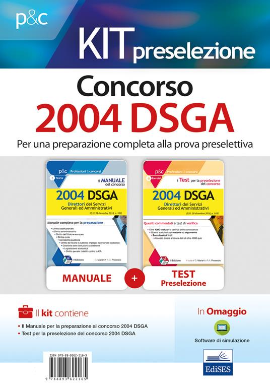 Kit concorso. 2004 DSGA: Il manuale del concorso. 2004 DSGA-I test per la preselezione del concorso per 2004 DSGA. Quesiti commentati e test di verifica. Con estensioni online. Con software di simulazione - Giuseppe Mariani,Rosa Angela Proserpio - copertina