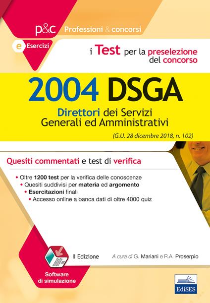 I test per la preselezione del concorso per 2004 DSGA. Quesiti commentati e test di verifica. Con software di simulazione - Giuseppe Mariani,Rosa Angela Proserpio - copertina