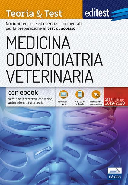 EdiTEST. Medicina, odontoiatria, veterinaria. Teoria & Test. Nozioni teoriche ed esercizi commentati per la preparazione ai test di accesso. Con e-book. Con software di simulazione - copertina