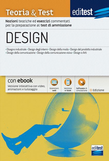 EdiTEST. Design. Teoria & test. Nozioni teoriche ed esercizi commentati per la preparazione ai test di accesso. Con e-book. Con software di simulazione - copertina