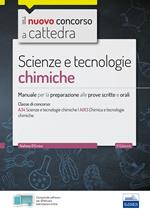 CC 4/55 scienze e tecnologie chimiche. Manuale per la preparazione alle prove scritte e orali. Classi di concorso A34 A013