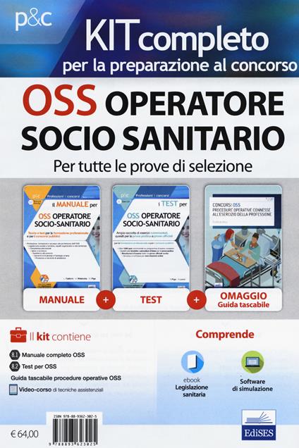 Kit completo per OSS operatore socio-sanitario. Teoria ed esercizi commentati per la formazione professionale e i concorsi pubblici. Con Contenuto digitale per accesso online: aggiornamento online. Con Contenuto digitale per download e accesso online: software di simulazione - Simone Piga,Antonella Locci,Anna Malatesta - copertina