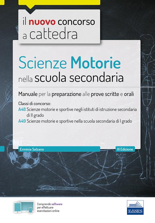 Scienze motorie nella scuola secondaria. Manuale per prove scritte e orali. Classi di concorso A48, A49. Con espansione online. Con software di simulazione - Erminia Salzano - copertina