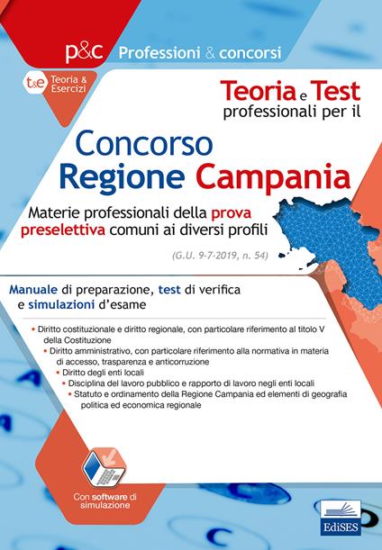 Teoria e test professionali per il concorso Regione Campania. Materie professionali della prova preselettiva comuni ai diversi profili. Manuale di preparazione, test di verifica e simulazioni d'esame. Con software di simulazione - copertina